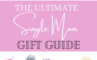 Single Mom Gift Guide