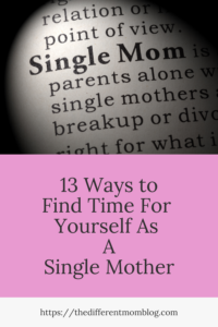 Finding time for yourself as a single mother